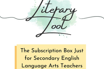 Literary Loot - The Box for Middle School & High School English Language Arts Teachers
