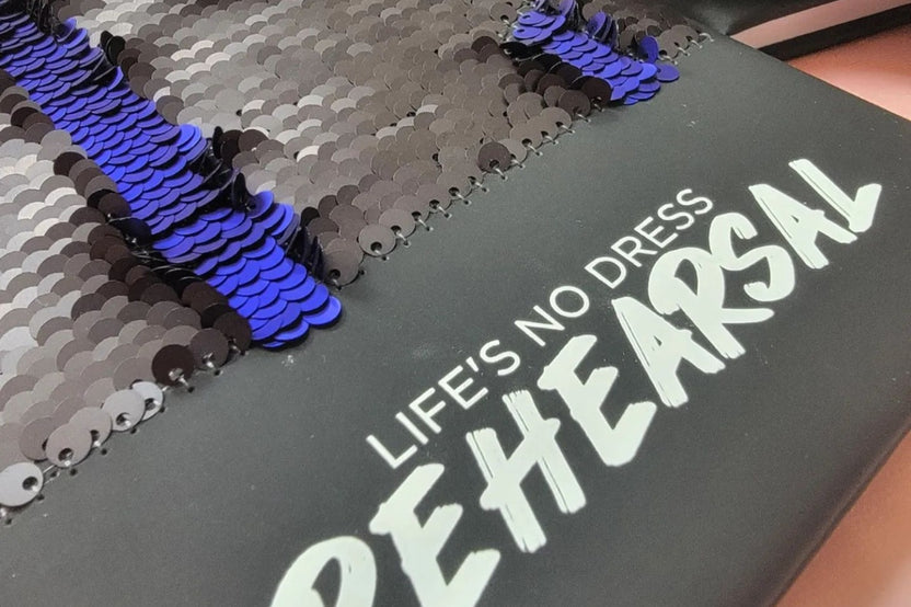 The Prom Broadway Musical inspired Sequin Journal - Life's No Dress Rehearsal