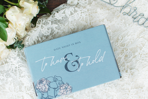 Date Night In Box "To Have & To Hold"