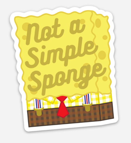 Spongebob Broadway Musical inspired Sticker - Not a Simple Sponge