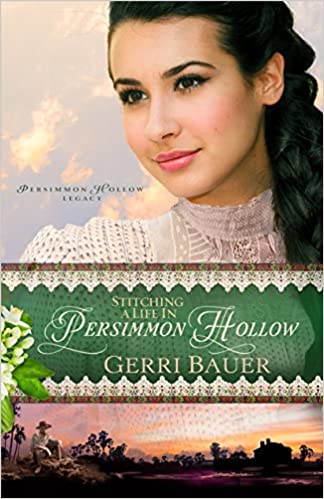 Stitching a Life in Persimmon Hollow (Volume 2) (Persimmon Hollow Legacy) Paperback