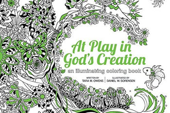 At Play in God's Creation: An Illuminating Coloring Book