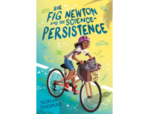 Middle Grade March '23: Sir Fig Newton and the Science of Persistence