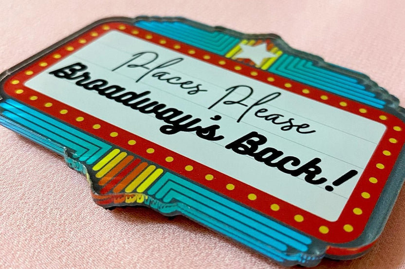 Places Please, Broadway's Back Acrylic Magnet