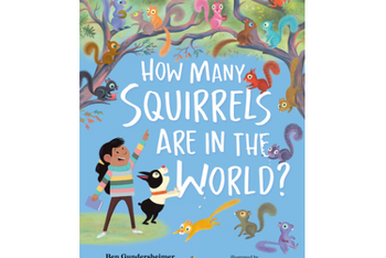 Picture Books February '23: How Many Squirrels Are in the World?