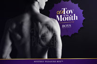 Shirtless man facing away beside text: “Sex Toy of the Month – Boys” by Mystery Pleasure Box™. A monthly surprise just for him.