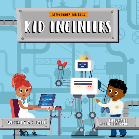 Kid Engineers: Stem Books For Kids
