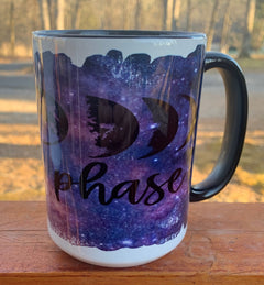 Just a Phase- 15 ounce Ceramic Mug