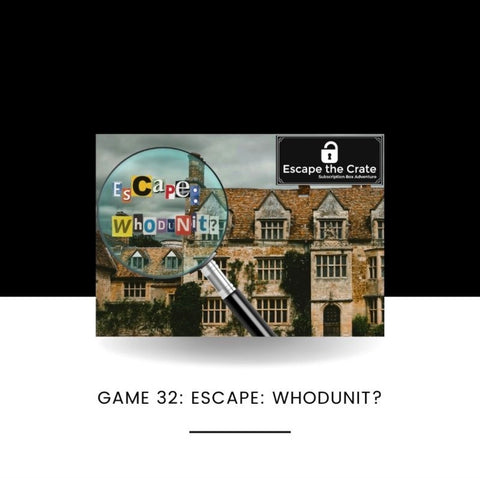 Game #32 - Escape: Whodunit? (Single Game)