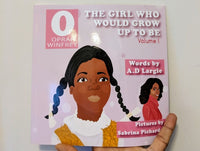 Oprah Winfrey The Girl Who Would Grow Up To Be: Oprah
