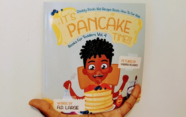 It's Pancake Time: Activity Book Recipe Book Daddy Book for kids (Books For Toddlers)