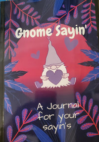 Gnome Sayin Gnome journal