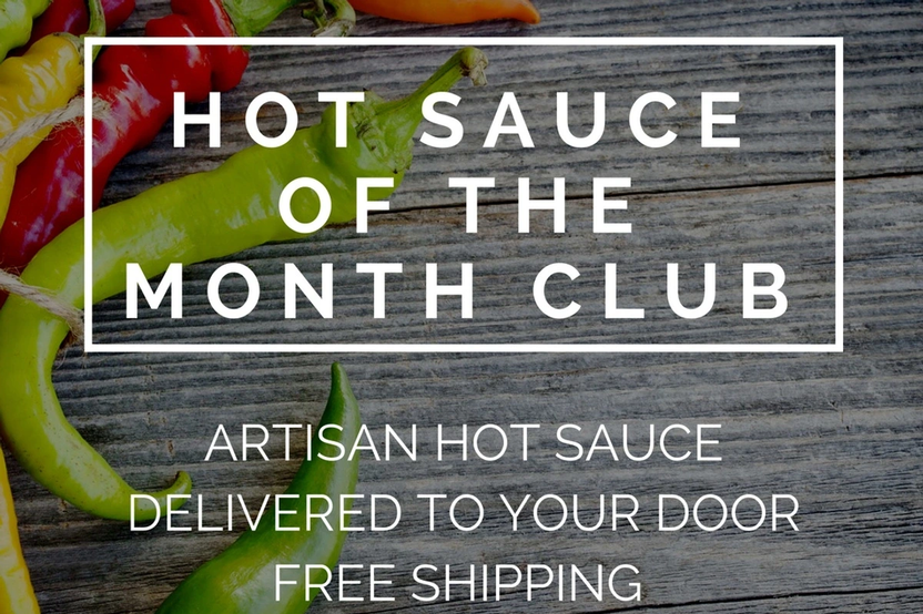 Hot Sauce of the Month Club ~ Monthly