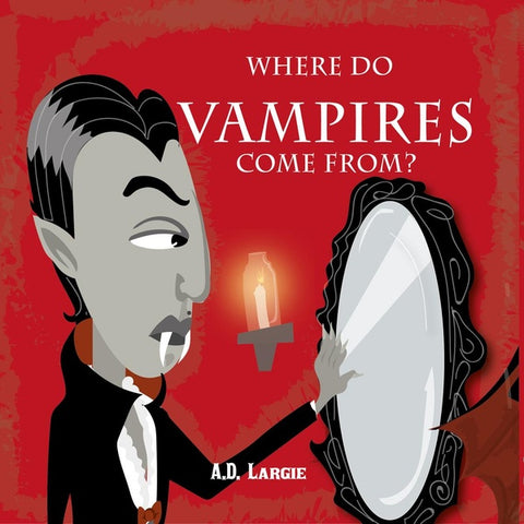 Vampires Are Scary: Halloween Horror Stories For Kids (Fantasy and Folklore For Kids)