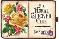 The All Floral Sticker Club by Violette Stickers