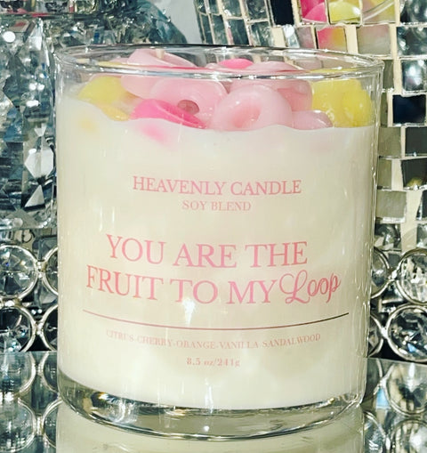You are the Fruit to My Loop Candle