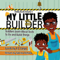 My Little Builder: Toddler Learn All About Tools To Fix and Build Things (Daddy Books)