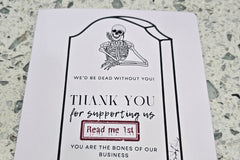 our intro welcome card - thank you for supporting us we'd be dead without you.  printed on a gravestone