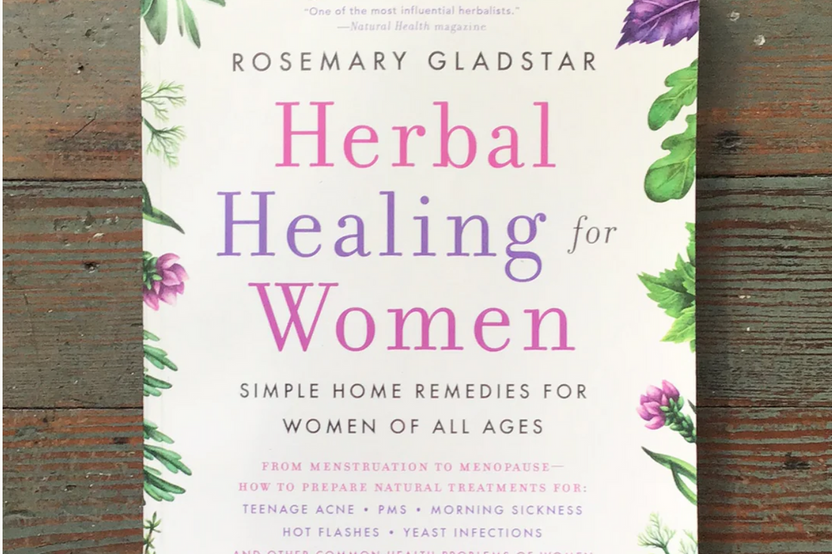Herbal Healing For Women by Rosemary Gladstar