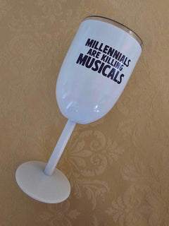 Wine Tumbler - Millennials Are Killing Musicals