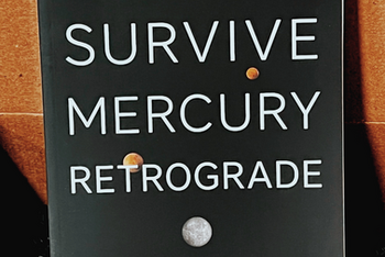 How to Survive Mercury Retrograde