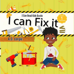 I Can Fix It I can read books for kids level 1 (I Can Read Kids Books Book 20)