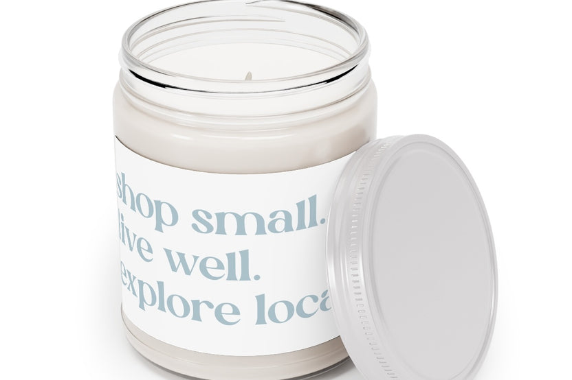 Shop Small, Live Well, Explore Local Scented Candle