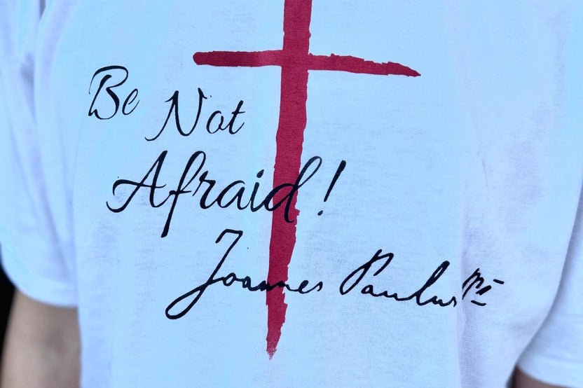 JPII "Do Not Be Afraid" tshirt
