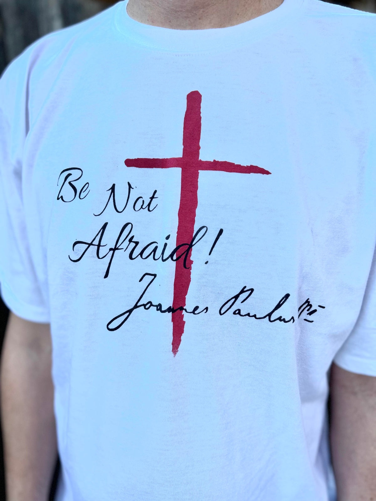 JPII "Do Not Be Afraid" tshirt