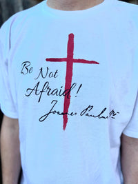 JPII "Do Not Be Afraid" tshirt