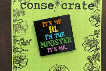 It's Me, Hi, I'm the Minister its Me Pin
