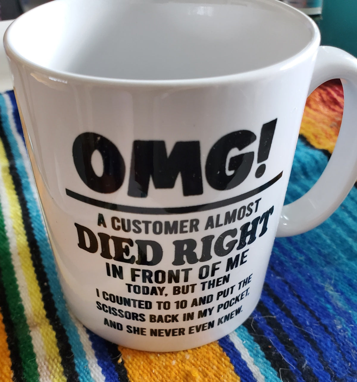 OMG Customer service mug