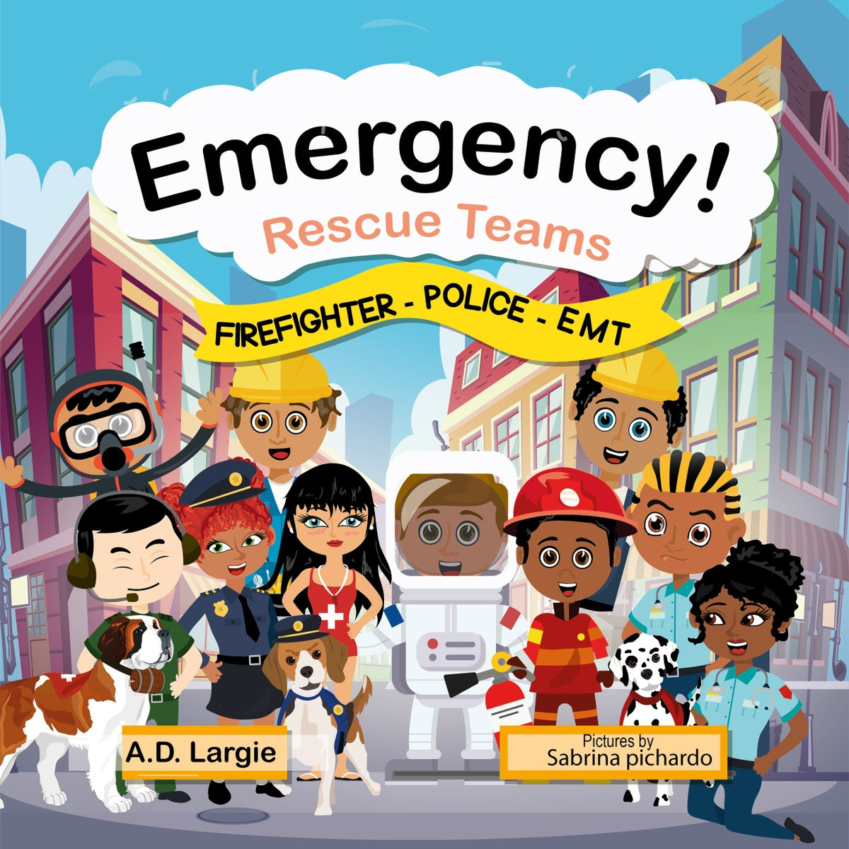 Emergency Rescue Teams: Firefighter, Police, EMT For Kids