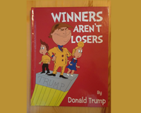 The cover of 'Winners Aren’t Losers,' a fun, motivational children’s book inspired by Donald Trump’s values of success and perseverance