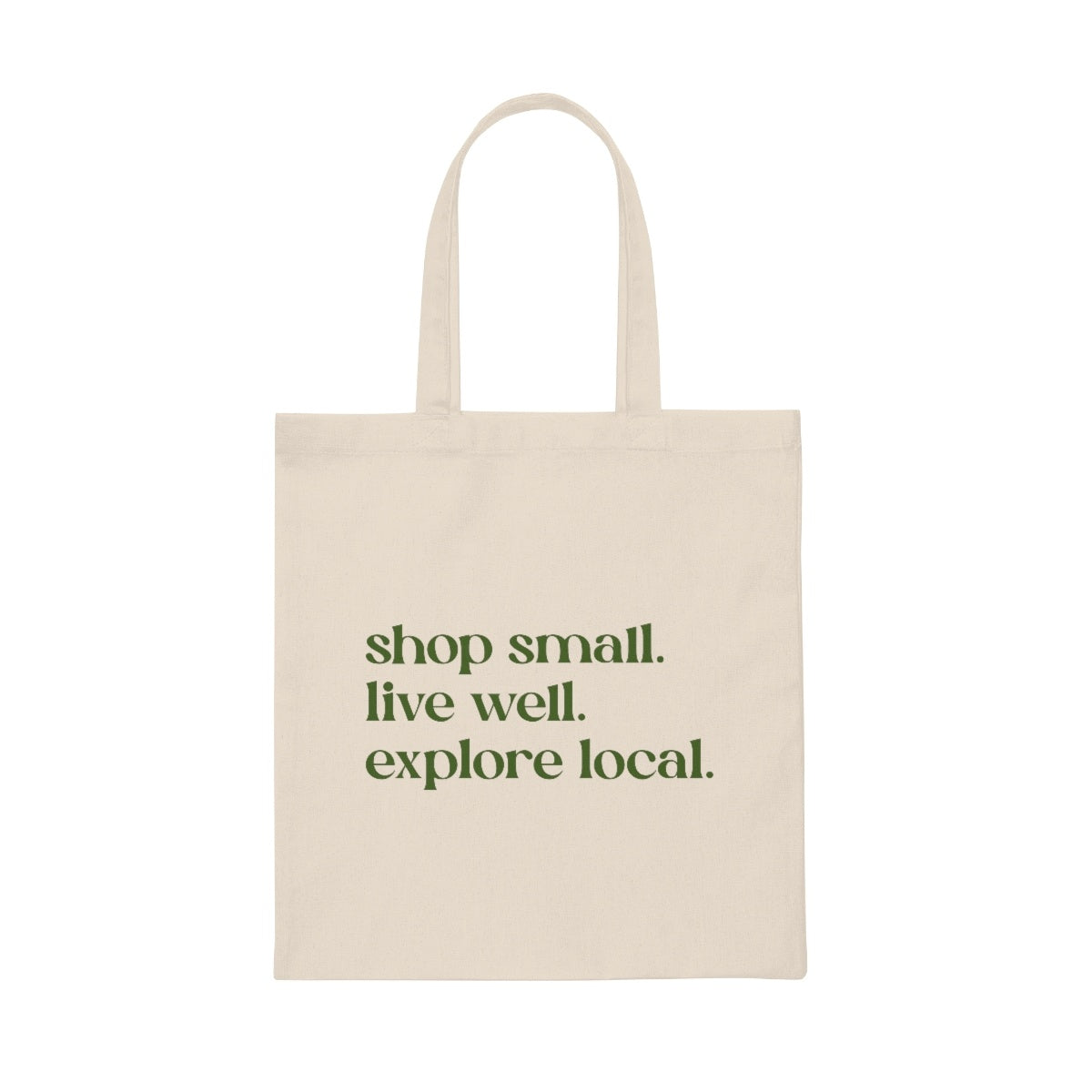 Shop Small, Live Well, Explore Local Tote Bag