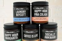Witty candles, scented with delicious aromas and designed with witty statements like Coffee is Life, Dont Do Meth in our Bathroom and more.