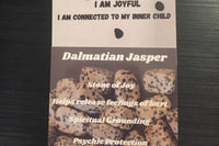 Dalmatian Jasper
Allowing the properties of this crystal to work in your energy field can help you feel happier. 