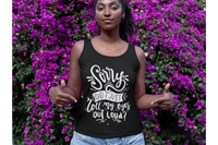 Gotta Luv Tees.  Yes, I'm Sassy - let your tank speak for you!