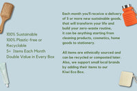 100% sustainable, 100% plastic free or recyclable, each month you will receive a delivery of 5 or more new sustainable goods