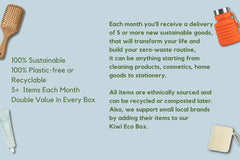 100% sustainable, 100% plastic free or recyclable, each month you will receive a delivery of 5 or more new sustainable goods