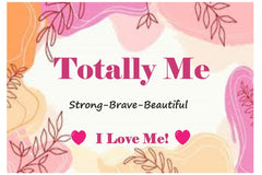 "Totally Me!" I Love Me subscription boxes lets girl know they are strong, brave and beautiful. Perfect just the way the are.