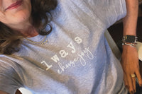 The January tee is super soft and adorable.  White font with our always choose joy message and always a heart on the back.