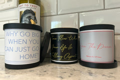 An example of our (3) scented candle subscription box featuring De-motivational/dark humor quotes. Fragrances and quotes will vary.