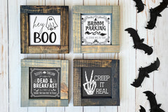 Halloween themed wood framed signs. Hey Boo with ghost, broom parking, dead and breakfast, creep it real with skeleton hand peace sign.