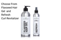 Choose from Flaxseed Hair Gel and Refresh CUrl Revitalizer