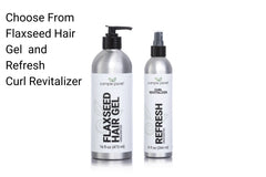 Choose from Flaxseed Hair Gel and Refresh CUrl Revitalizer