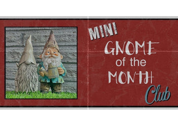 MINI Gnome of the Month Club