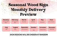 Seasonal wood sign monthly delivery schedule preview. Schedule showing which deliveries occur monthly.