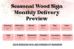 Seasonal wood sign monthly delivery schedule preview. Schedule showing which deliveries occur monthly.